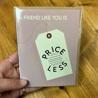 A Friend Like You is Priceless Card