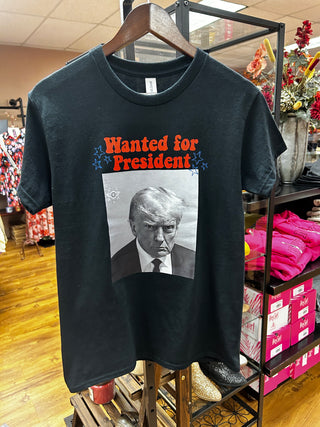 Wanted For President Graphic T-Shirt